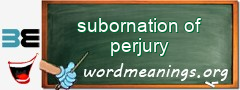 WordMeaning blackboard for subornation of perjury